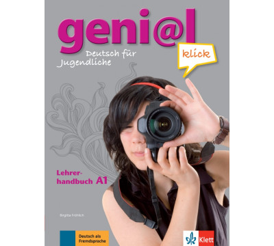 Geni@l klick A1. Deutsch als Fremdsprache f?r Jugendliche. Lehrerhandbuch mit integriertem Kursbuch