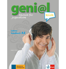 Geni@l klick A2. Deutsch als Fremdsprache f?r Jugendliche. Lehrerhandbuch mit integriertem Kursbuch