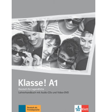 Klasse! A1. Deutsch f?r Jugendliche. Lehrerhandbuch mit 4 Audio-CDs und Video-DVD