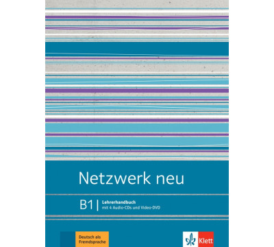 Netzwerk neu B1. Deutsch als Fremdsprache. Lehrerhandbuch mit 4 Audio-CDs und Video-DVD