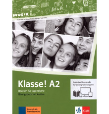 Klasse! A2. Deutsch f?r Jugendliche. ?bungsbuch mit Audios inklusive Lizenzcode f?r das ?bungsbuch
