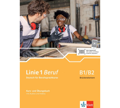 Linie 1 Beruf B1/B2 Br?ckenelement. Kurs- und ?bungsbuch mit Audios und Videos
