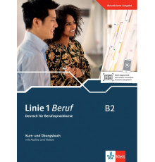 Linie 1 Beruf B2. Deutsch f?r Berufssprachkurse. Kurs- und ?bungsbuch mit Audios und Videos