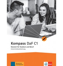 Kompass DaF C1. Deutsch f?r Studium und Beruf. Unterrichtshandreichung