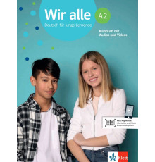 Wir alle A2. Deutsch f?r junge Lernende. Kursbuch mit Audios und Videos