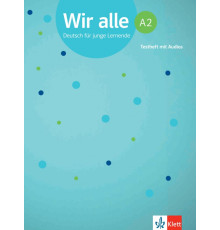 Wir alle A2. Deutsch f?r junge Lernende. Testheft mit Audios