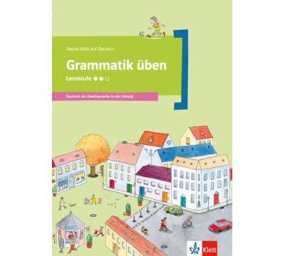 Grammatik ?ben - Lernstufe 2. Deutsch als Zweitsprache in der Schule