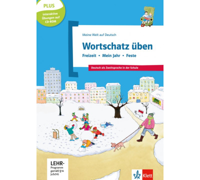 Wortschatz ?ben. Freizeit - Mein Jahr - Feste. Deutsch als Zweitsprache in der Schule + CD-ROM