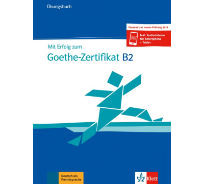 Mit Erfolg zum Goethe-Zertifikat B2. ?bungsbuch + online