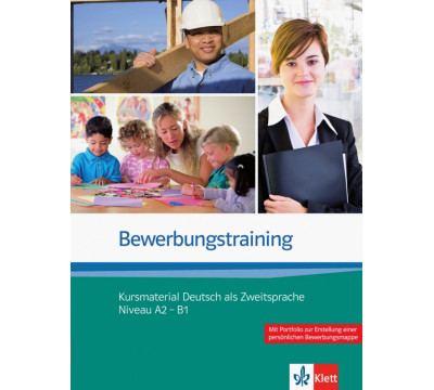 Bewerbungstraining. Kursmaterial Deutsch als Zweitsprache Niveau A2 - B1