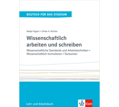 Wissenschaftlich arbeiten und schreiben. Wissenschaftliche Standards. Lehr- und Arbeitsbuch