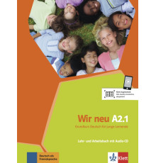 Wir neu A2.1. Grundkurs Deutsch f?r junge Lernende. Lehr- und Arbeitsbuch mit Audio-CD