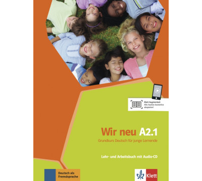 Wir neu A2.1. Grundkurs Deutsch f?r junge Lernende. Lehr- und Arbeitsbuch mit Audio-CD