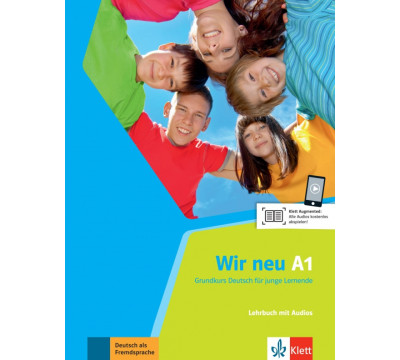 Wir neu A1. Grundkurs Deutsch f?r junge Lernende. Lehrbuch mit Audios online

