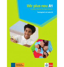 Wir plus neu A1. Grundkurs Deutsch f?r junge Lernende. Trainingsheft mit Audio-CD