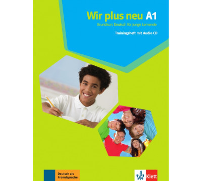 Wir plus neu A1. Grundkurs Deutsch f?r junge Lernende. Trainingsheft mit Audio-CD