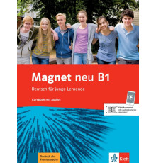 Magnet neu B1. Deutsch f?r junge Lernende. Kursbuch mit Audios