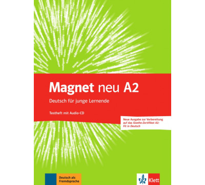 Magnet neu A2. Deutsch f?r junge Lernende. Testheft + Audio-CD. Goethe-Zertifikat A2. Fit in Deutsch