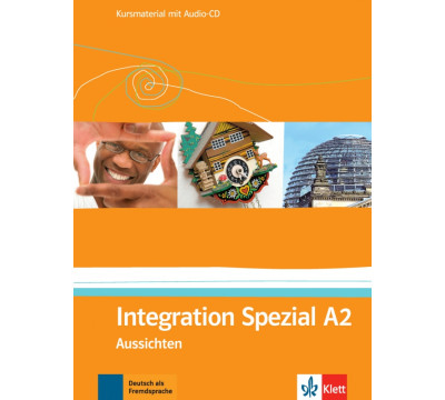 Aussichten. A2. Integration Spezial. Kursmaterial mit Audio-CD