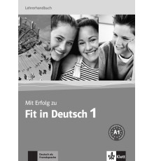 Mit Erfolg zu Fit in Deutsch 1. Lehrerhandbuch