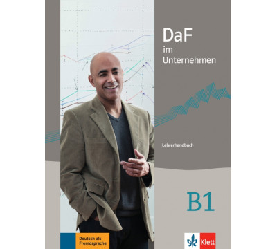 DaF im Unternehmen B1. Lehrerhandbuch