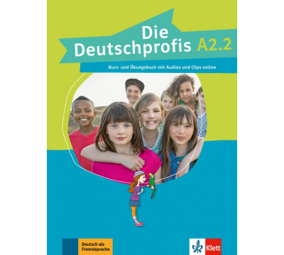 Die Deutschprofis A2.2. Kurs- und ?bungsbuch mit Audios und Clips