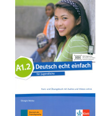 Deutsch echt einfach A1.2. Deutsch f?r Jugendliche. Kurs- und ?bungsbuch mit Audios und Videos