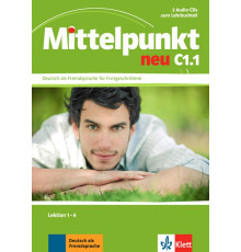 Mittelpunkt neu C1.1. 2 Audio-CDs zum Lehrbuch, Lektion 1-6