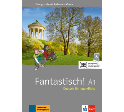 Fantastisch! A1. Deutsch fur Jugendliche. Ubungsbuch mit Audios und Videos