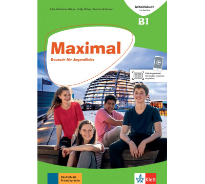 Maximal B1. Deutsch f?r Jugendliche. Arbeitsbuch mit Audios