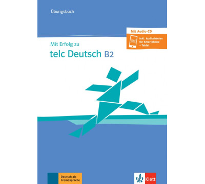 Mit Erfolg zu telc Deutsch B2. ?bungsbuch mit Audio-CD