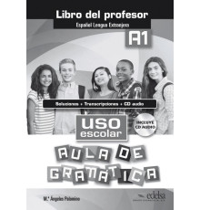 Uso escolar A1. Aula de gramatica. Libro del profesor