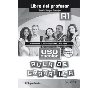 Uso escolar A1. Aula de gramatica. Libro del profesor