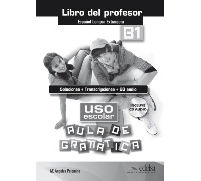 Uso escolar B1. Aula de gram?tica. Libro del profesor